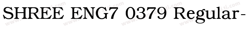 SHREE ENG7 0379 Regular字体转换